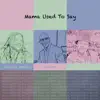Junior - Mama Used to Say - Single