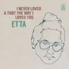 Etta - I Never Loved a Thot the Way I Loved You - EP